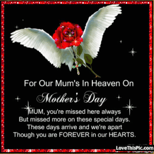 For Our Moms In Heaven On Mother's Day GIF Image