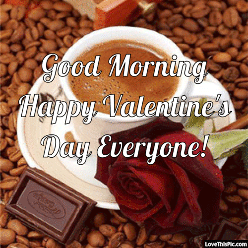 Good Morning Happy Valentine's Day Everyone GIF Image