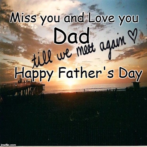 Happy Fathers Day in Heaven Images, Dad Quotes - I Love You Daddy in ...