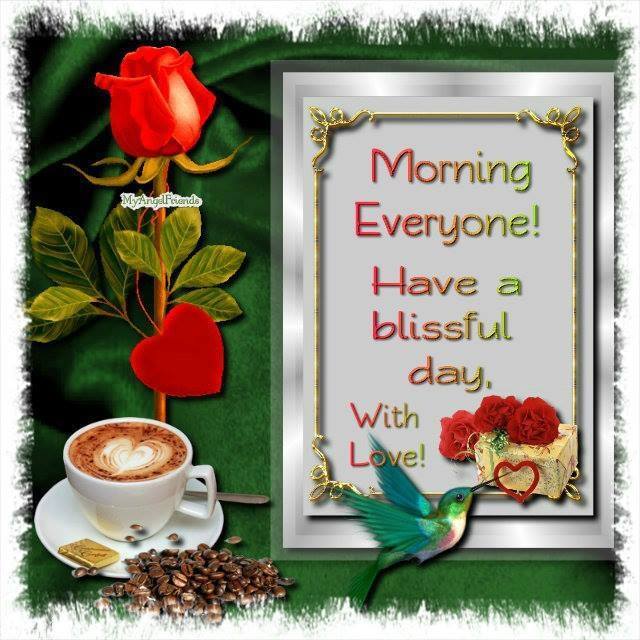 Good Morning Everyone Coffee Have a Wonderful-Day