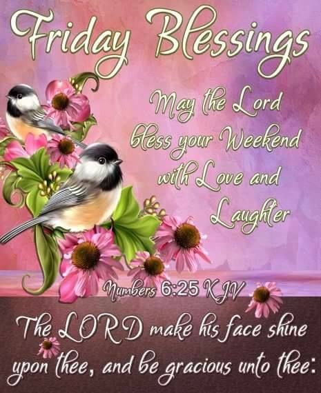 Friday Blessings May the Lord Bless your Weekend with Love and Laughter