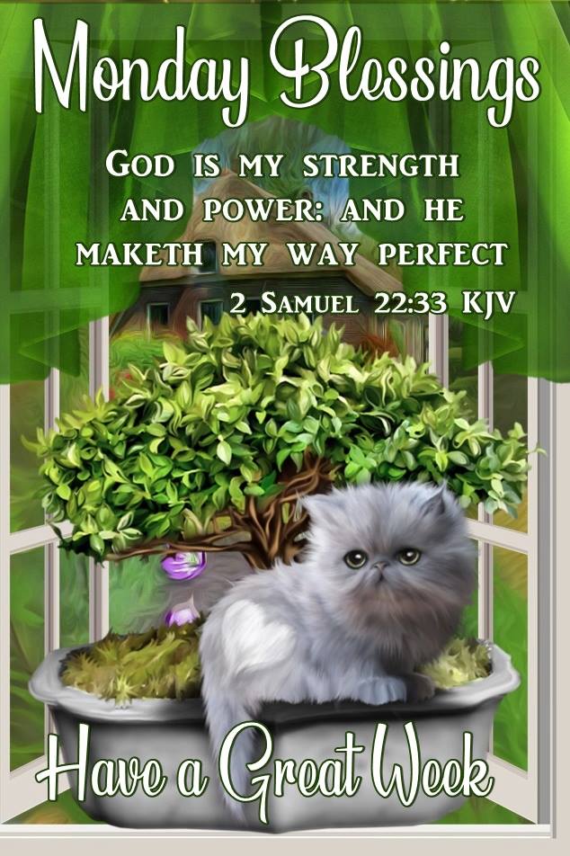 Monday Blessings God Strength Have a Great Week Quotes Sayings Proverbs Images